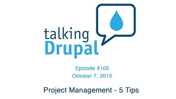 Talking Drupal #105 Project Management - 5 Tips