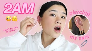 PIERCING MY EARS AT 2AM!