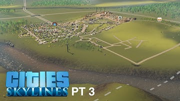 Cities: Skylines - Building Industry and Infrastructure! (Ep. 3)