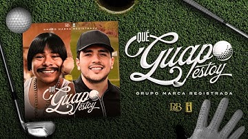Grupo Marca Registrada - Qué Guapo Estoy [Official Video]