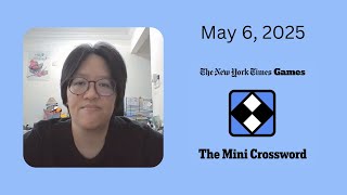 NYT Mini Crossword | May 6, 2025