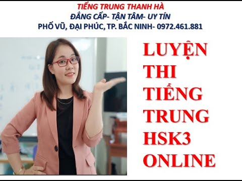 Video LUYỆN THI HSK3 ONLINE- BÀI 7- ĐỌC HIỂU+ BÀI 8- BÀI KHÓA - youtube