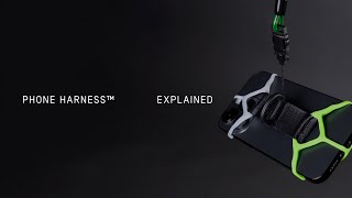 Phone Harness™ - Explained