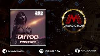 TATTOO - Loreen (Dj Magic Flow Bachata Remix) Resimi