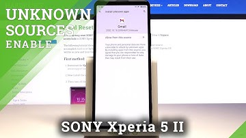 How to Allow Unknown Sources in SONY Xperia 5 II – Download Apps from Unknown Sources