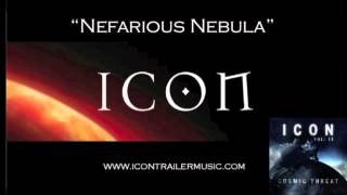 ICON Trailer Music   &quot;Nefarious Nebula&quot; Music Video