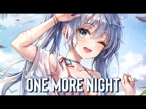 Nightcore One More Night Lyrics Cascada Giga Dance Remix 
