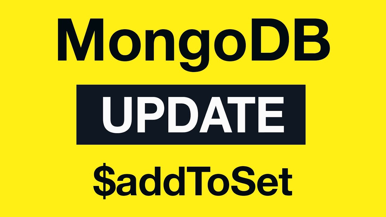 Mongodb Update Queries: 16 $Addtoset