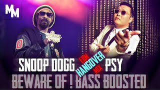 SNOOP DOGG / PSY - HANGOVER 🔈 EDM HOUSE REMIX 2023 🔈 BASS BOOSTED