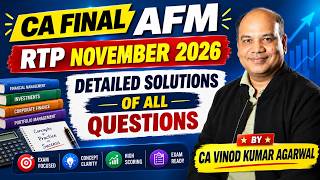 Full CA Final AFM RTP Nov 2026 - Detailed Solutions of All Questions by CA Vinod Kumar Agarwal Guide