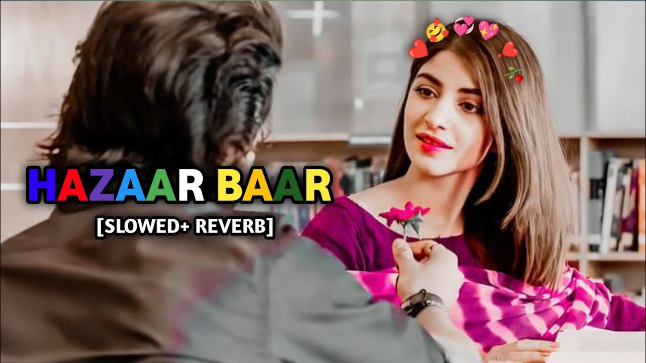 Hazaar Baar [Slowed + Reverb] Baby John | Arijit Singh,Shreye Ghoshal | new Song 2025