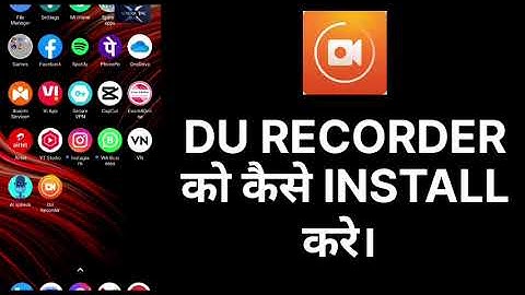How to install DU Recorder|| DU Recorder को कैसे और कहा से इंस्टॉल करे जाने पुरा हिन्दी मे।। #DU