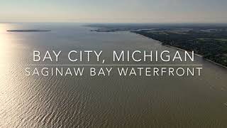 Saginaw Bay and Bay City, Michigan Saginaw Bay and Bay City, Michigan