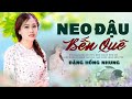 Neo Đậu Bến Quê - Giảng Viên Thanh Nhạc | Đặng Hồng Nhung