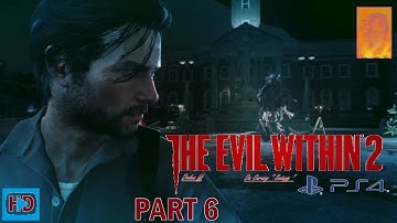 The Evil Within 2 [ PS4 ] - Walkthrough Part 6 ( Nightmare Mode )