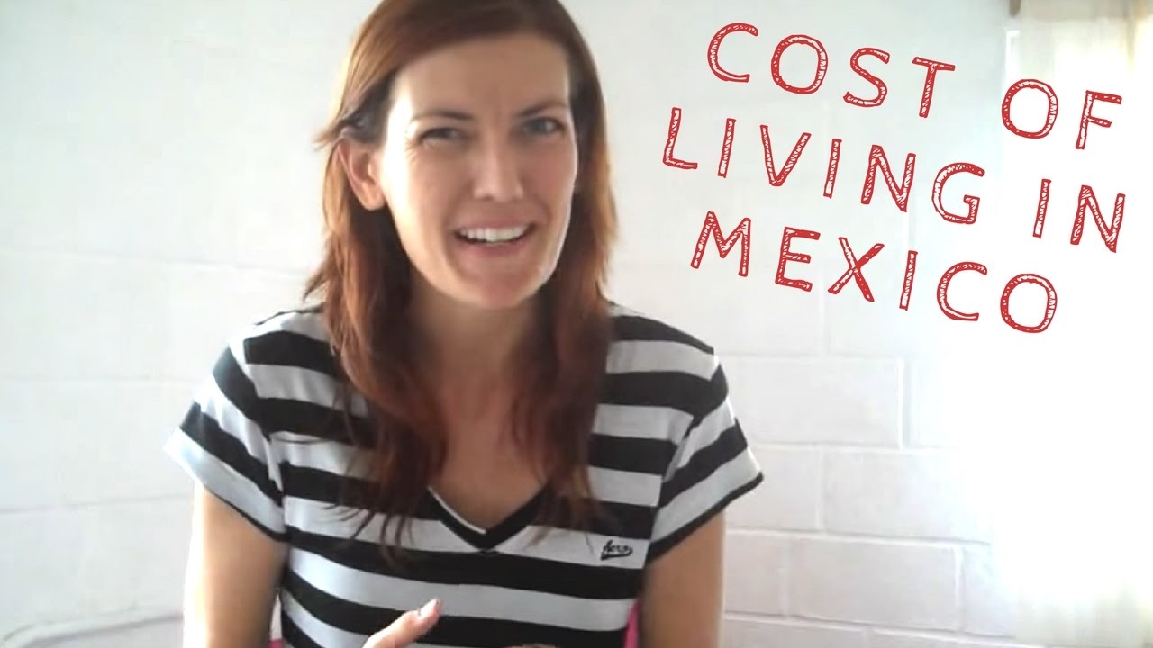 Cost of Living in Mexico (2022)