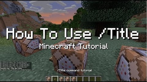 Minecraft Title Command Tutorial. Learn How To Use All Title Commands In This Minecraft Video!