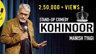 Kohinoor I Stand up Comedy I Manish Tyagi