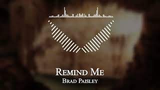 Brad Paisley - Remind Me