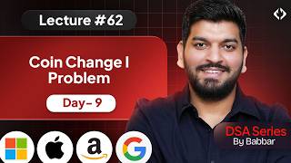 Lecture 62: Coin Change I Problem || Recursion Series Day-9