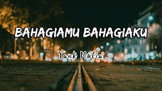 BAHAGIAMU BAHAGIAKU - YANK MULIA || LIRIK (COVER) ZINIDIN ZIDAN