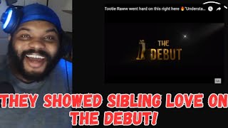 TOOTIE RAWW ON THE DEBUT! (REACTION)