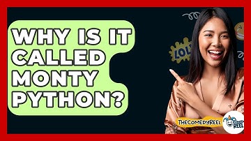 Why Is It Called Monty Python? - The Comedy Reel