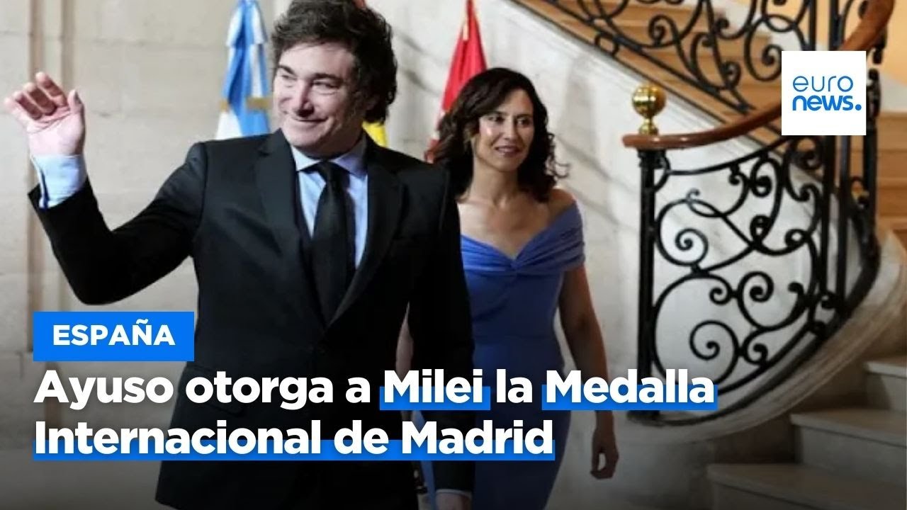 Ayuso otorga a Milei la Medalla Internacional de Madrid entre dudas ...