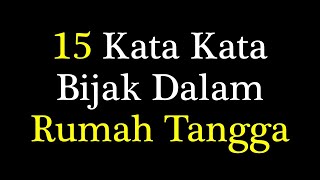 Kata Mutiara Rumah Tangga, Kata Bijak Tentang Kehidupan Rumah Tangga, Kata Bijak Keluarga