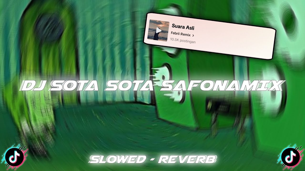 DJ SOTA SOTA SAFONAMIX BY Febrii Saragih|| slowed & reverb || 𝙊𝙇𝘿 𝙏𝙞𝙠𝙩𝙤𝙠 🎶