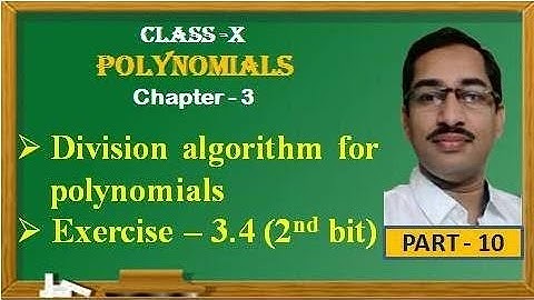 POLYNOMIALS//POLYNOMIALS DIVISION//EXERCISE 3.4(2nd bit)