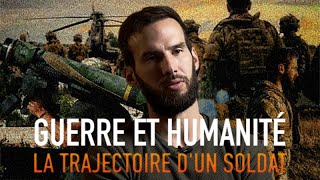 GUERRE ET HUMANITÉ : LA TRAJECTOIRE D'UN SOLDAT | ÉPISODE 06 (GALLIC SQUAD)