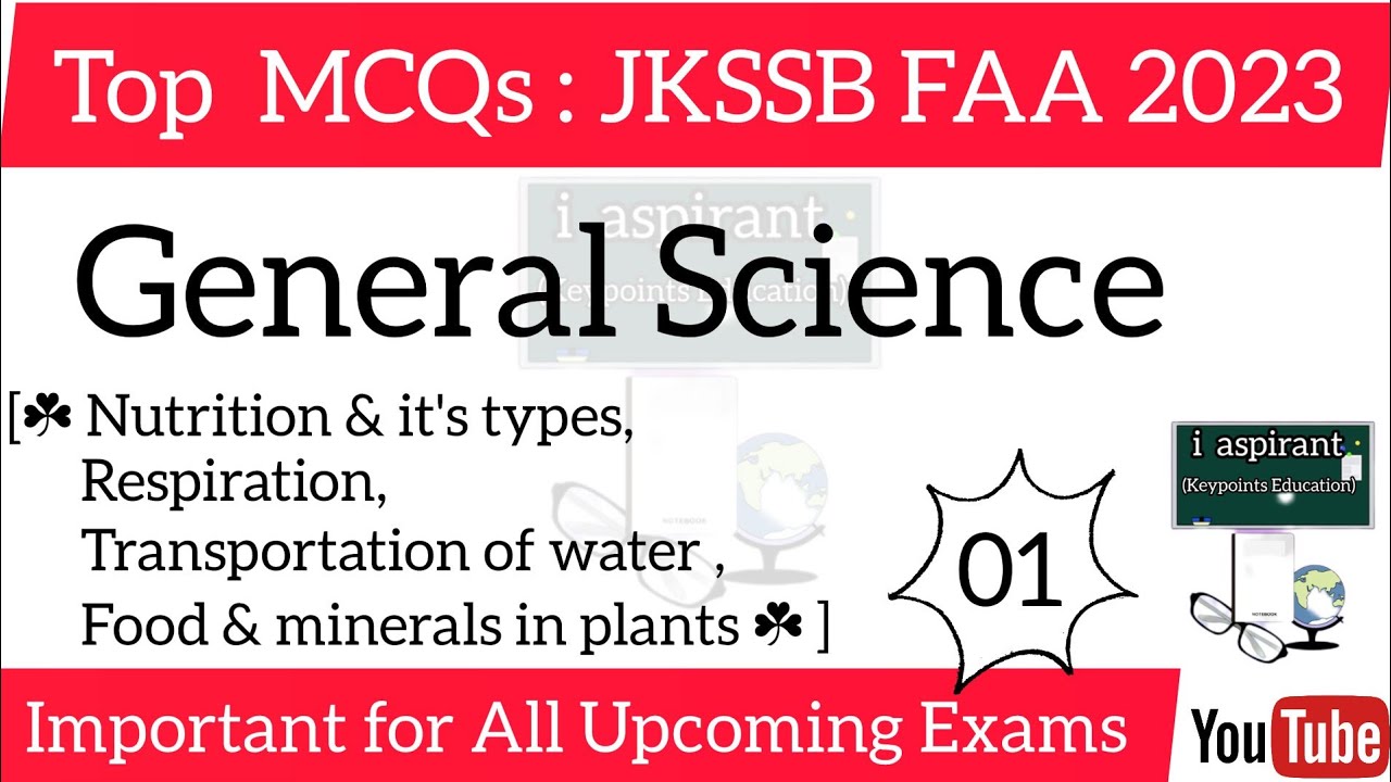 LEC 01 | Nutrition & it's types, Respiration & Transportation MCQs ( biology) | For JKSSB FAA 2023 |