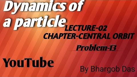 Dynamics of a particle//Central orbit//Central orbit problem solution//Careerinmathematics//