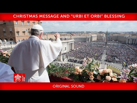 25 December 2021 Christmas Message and “Urbi et Orbi” Blessing Pope Francis