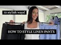 HOW TO STYLE LINEN PANTS | Stylish Outfit Ideas