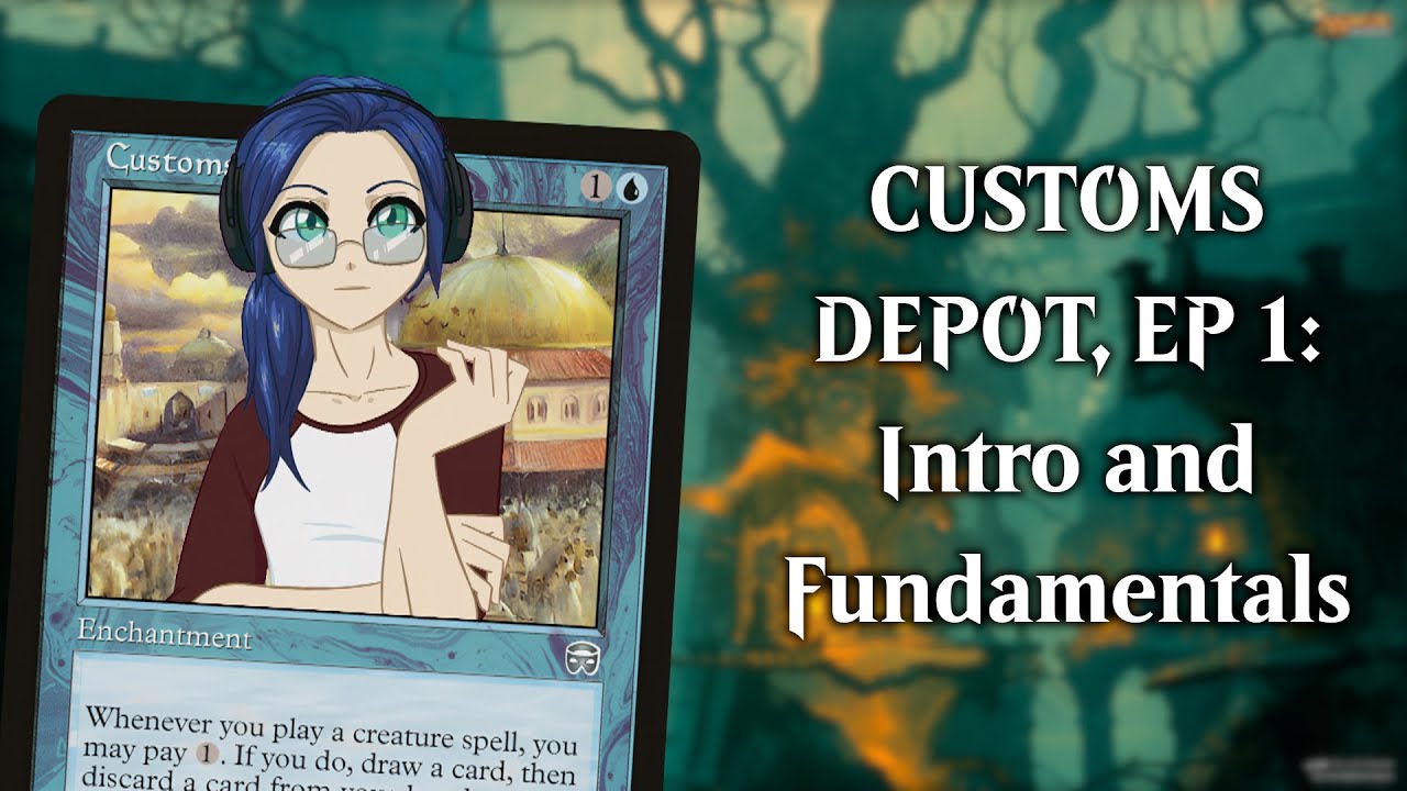 Customs Depot, Episode 1 — Intro and Fundamentals 