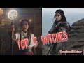  witch to witch my top 5 witches