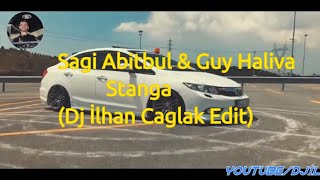 Sagi Abitbul & Guy Haliva - Stanga (Dj İlhan Caglak Edit ) Resimi