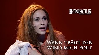 Wann Trägt Der Wind Mich Fort Bonifatius - Das Musical