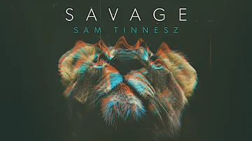 Sam Tinnesz - Savage [Official Audio]