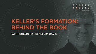 Behind the Book: Tim Keller's Formation