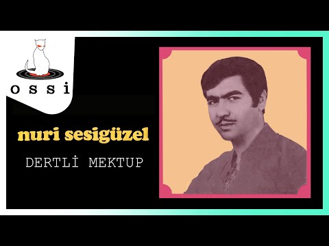 Nuri Sesigüzel - Dertli Mektup