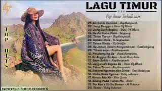 LAGU TIMUR TERBAIK💛 [ Full Album ] Terpopuler 2021 | Viral Di Tiktok | Berhenti Kasihan