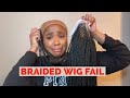 Lace Braided Wig Tutorial FAIL| Braid Queens