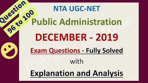 UGC NET Public Administration December 2019 Exam Questions (96-100) - Fully Solved with Explanation
