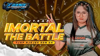DJ TRAP IMORTAL THE BATTLE ‼️ TJAP NJEJEG KON*** FROME X DAMS PRODUCTION