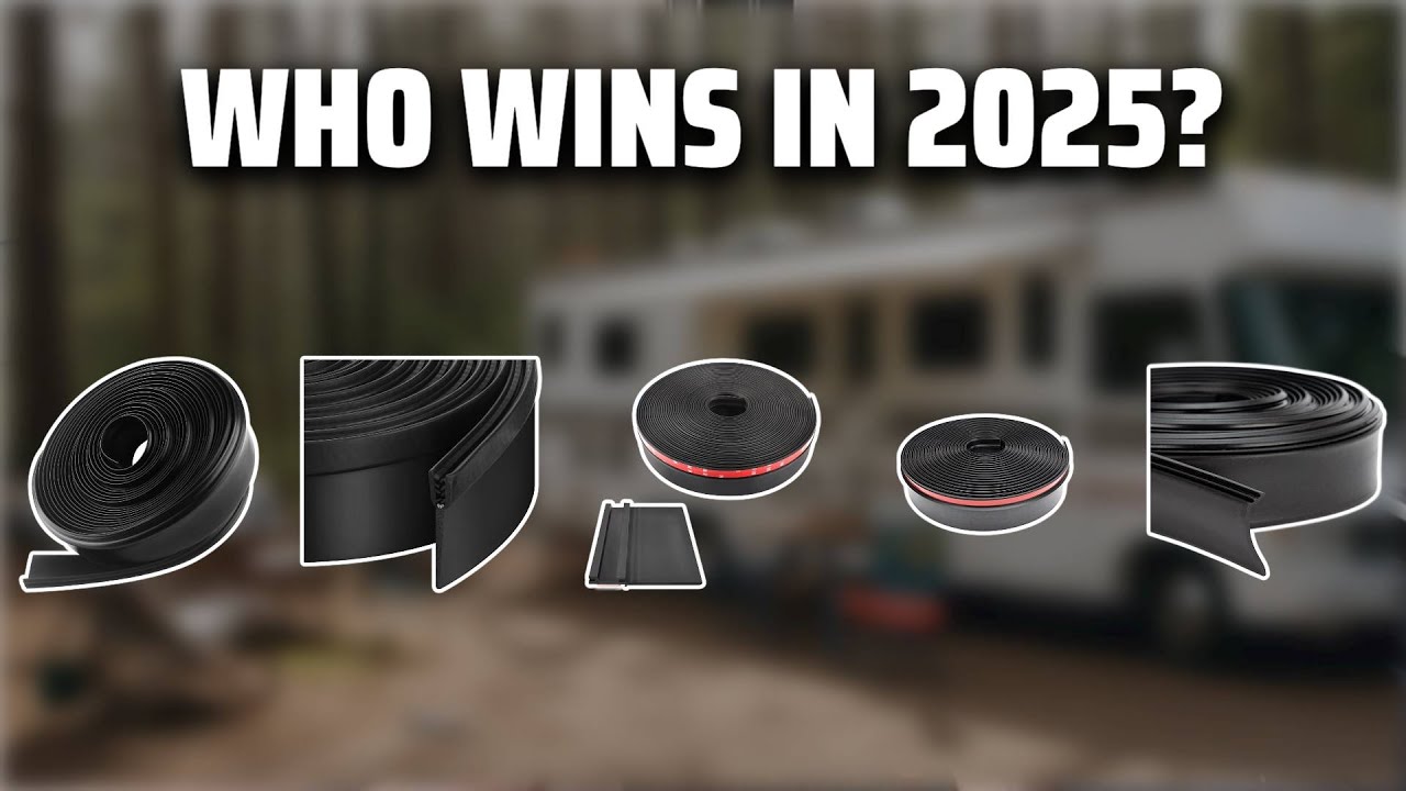 The Top 5 Best RV Slide Out Seal in 2025 - Must Watch Before Buying!