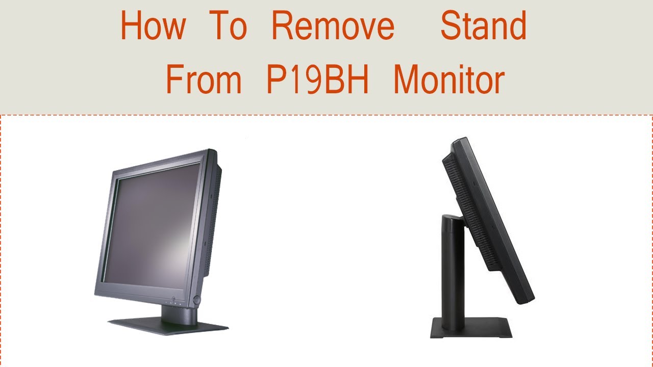 How to Remove Stand From P19BH Monitor.fixed solved touchscreen 