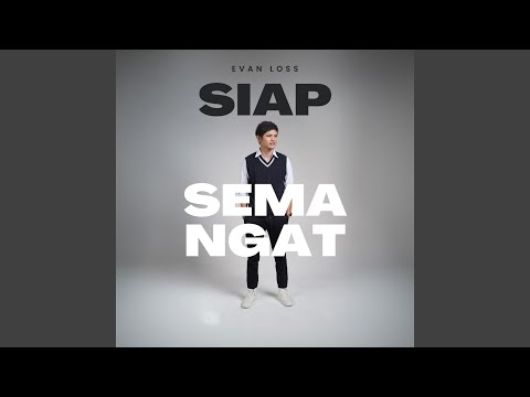 Siap Semangat - Evan Loss